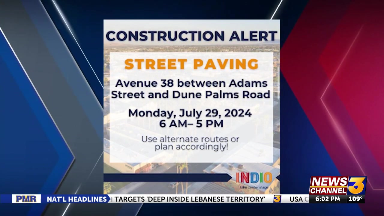 Traffic Alert: City of Indio repaving Avenue 38 - KESQ